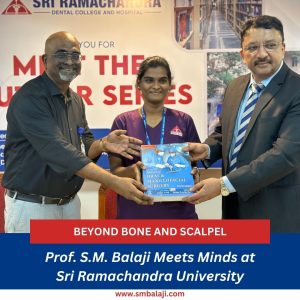 Diving Into The Depths Of Dentistry: Prof. S.m. Balaji'S Encounter At Sri Ramachandra University