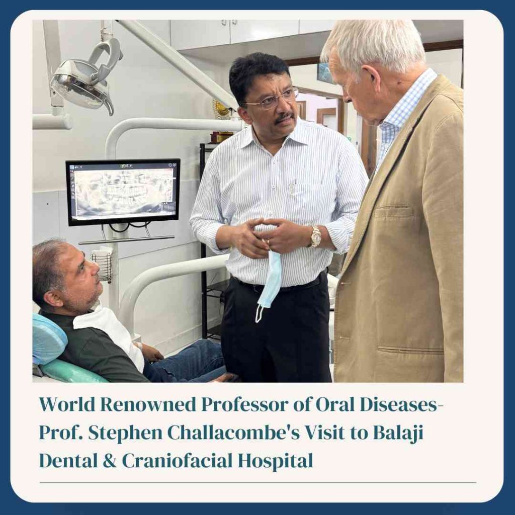 World Renowned Professor Of Oral Diseases- Prof. Stephen Challacombe'S Visit To Balaji Dental &Amp; Craniofacial Hospital